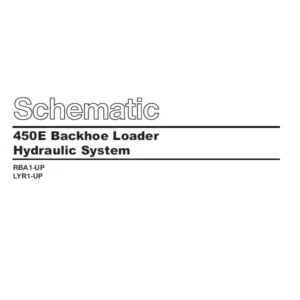 CAT 450E Backhoe Loader Hydraulic System Schematic Manual - PDF DOWNLOAD