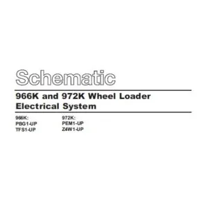 CAT 966K and 972K Wheel Loader Electrical System Schematic Manual  Vol 1 & 2 – PDF DOWNLOAD