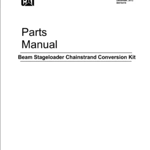 CAT Vibratory Compactor Beam Stageloader Chainstrand Conversion Kit Parts  Manual – PDF DOWNLOAD