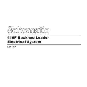 Cat 416F Backhoe Loader Electrical System Schematic Manual - PDF DOWNLOAD