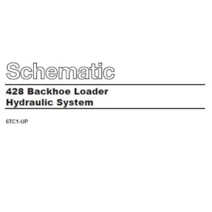 Cat 428-6TC Backhoe Loader Electrical + Hydraulic System Schematic Manual - PDF DOWNLOAD