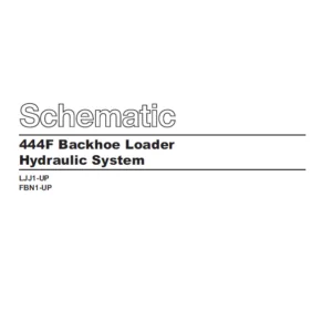 Cat 444F Backhoe Loader Hydraulic System Schematic Manual - PDF DOWNLOAD