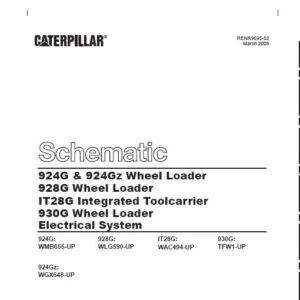 Cat 924G & 924Gz Wheel Loader 928G Wheel Loader IT28G Integrated Toolcarrier 930G Wheel Loader Electrical System  Schematic Manual - PDF DOWNLOAD