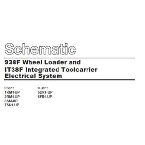 Cat 938F Wheel Loader & IT38F Integrated Toolcarrier Electrical System Schematic Manual