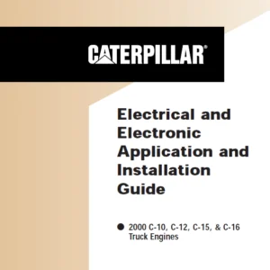 Cat C-10 C-12 C-15 & C-16 Truck Engines Electrical & Electronic Application & Installation Guide Manual