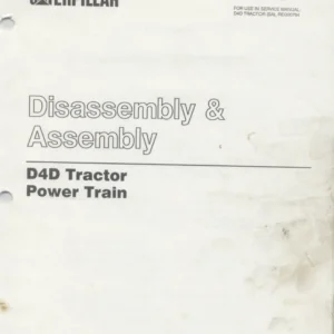 Cat D4D Tractor Power Train Disassembly & Assembly Manual - PDF DOWNLOAD