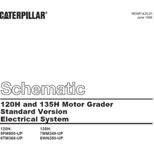 Cat Electrical 120H and 135H Motor Grader Standard Version Electrical System Schematic Manual - PDF DOWNLOAD