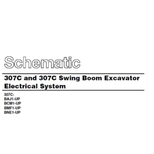 Cat Electrical 307C and 307C Swing Boom Excavator Electrical System Schematic Manual  - PDF DOWNLOAD