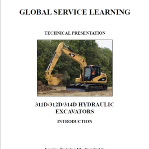 Caterpillar 311D 312D 314D Hydraulic Excavators Global Service Learning Manual - PDF DOWNLOAD