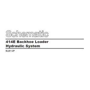 Caterpillar 414E Backhoe Loader Hydraulic System Schematic Manual - PDF DOWNLOAD