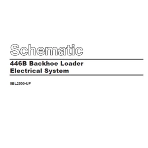 Caterpillar 446B Backhoe Loader Electrical System Schematic Manual - PDF DOWNLOAD