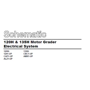 EN Cat 120H & 135H Motor Grader Electrical System Schematic Manual - PDF DOWNLOAD