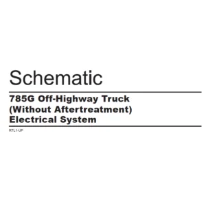 EN CAT Off-Highway Truck 785G Off-Highway Truck (Without Aftertreatment) Electrical System Schematic Manual