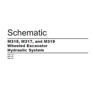 EN CAT Wheeled Excavator M315 M317 and M319 Wheeled Excavator Hydraulic System Schematic Manual