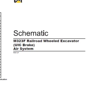EN CAT Wheeled Excavator M323F Railroad Wheeled Excavator (UIC Brake) Air System Electric System Schematic Manual
