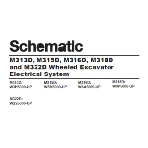 EN CAT Wheeled M313D M315D M316D M318D and M322D Wheeled Excavators Electric System Schematic Manual