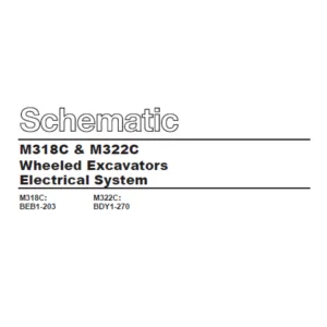 EN CAT Wheeled M318C & M322C Wheeled Excavators Electric System Schematic Manual - PDF DOWNLOAD