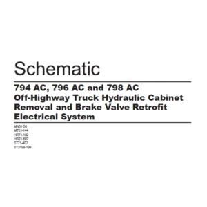 EN Cat Off-Highway Truck 794 AC 796 AC and 798 AC Off-Highway Truck Hydraulic Cabinet Removal and Brake Valve Retrofit Electrical System Schematic Manual