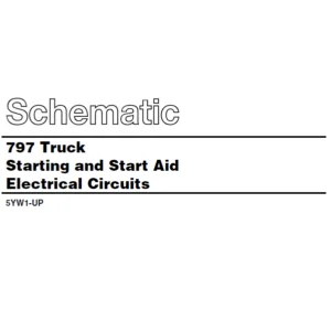 EN Cat Off-Highway Truck 797 Starting and Start Aid Electrical Circuits Schematic Manual - PDF DOWNLOAD