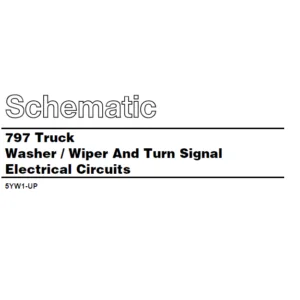 EN Cat Off-Highway Truck  797 Truck Washer / Wiper And Turn Signal Electrical Circuits Schematic Manual - PDF DOWNLOAD