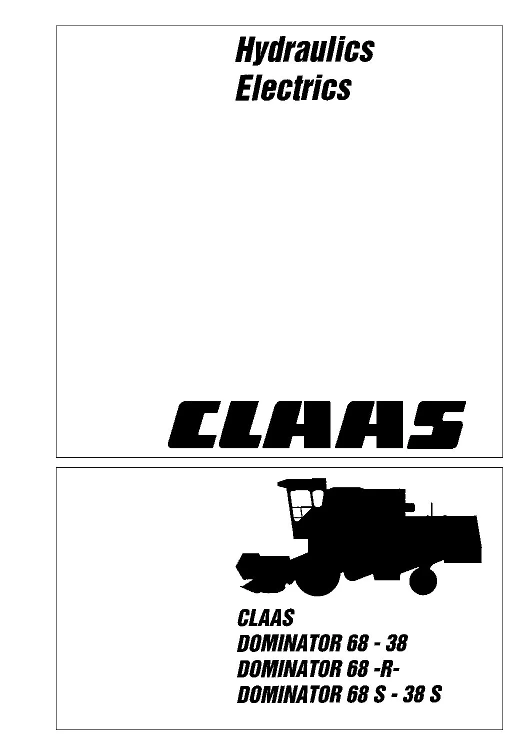 CLAAS DOMINATOR 68 - 38 DOMINATOR 68 -RDOMINATOR 68 S - 38 S Hydraulics & Electrics Manual - PDF DOWNLOAD