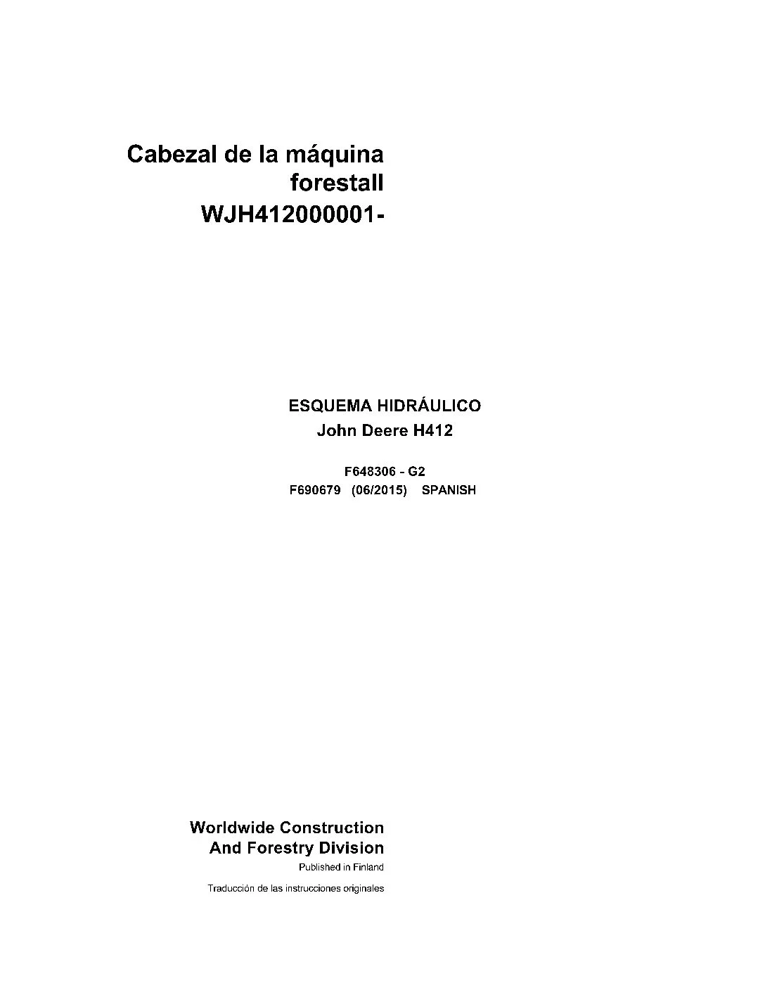 John Deere Machine Head Forest H412 F690679 G2 2015 Hydraulic Schematic Spanish PDF