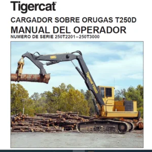 Tigercat CARGADOR SOBRE ORUGAS T250D MANUAL DEL OPERADOR - PDF DOWNLOAD(Spanish)