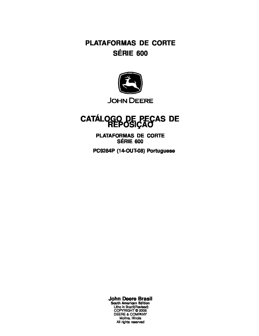John Deere PLATAFORMAS DE CORTE SÉRIE 600 CATÁLOGO DE PEÇAS DE REPOSIÇÃO - PDF DOWNLOAD (Portuguese)