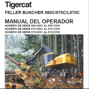 Tigercat FELLER BUNCHER 860C 870C L870C MANUAL DEL OPERADOR - PDF DOWNLOAD (Spanish)