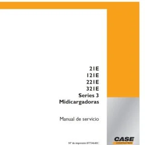 Case 21E 121E 221E 321E Series 3 Midicargadoras Manual de Servicio - PDF DOWNLOAD (Spanish)