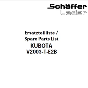 Kubota V 2003-T-E2B-EU-X3-Schaffer Diesel Engine Parts List Manual - PDF DOWNLOAD
