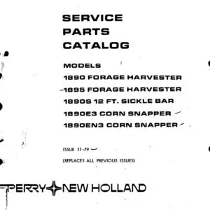New Holland 1890-1895 Forage Harvester 1890S 12 FT.Single Bar 1890E3 1890EN3 Corn Snapper Parts Catalog Manual - PDF DOWNLOAD