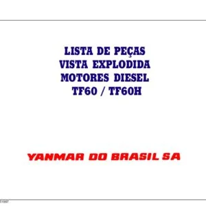 Yanmar DO Brasil SA TF60 TF60H Motores Diesel Lista De Pecas Manual - PDF DOWNLOAD (Portuguese)