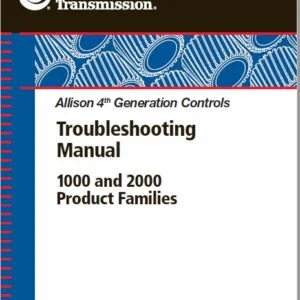 Allison Transmission 1000 & 2000 Product Families 4th Generation Controls Troubleshooting Manual - PDF DOWNLOAD