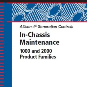 Allison Transmission 1000 & 2000 Product Families In-Chassis Maintenance Manual - PDF DOWNLOAD