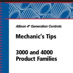 Allison Transmission MT4015EN 3000 & 4000 Product Families 4th Generation Controls Mechanic's Tips Manual