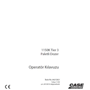 Case 1150K Tier 3 Paletli Dozer Operatör Kılavuzu - PDF DOWNLOAD