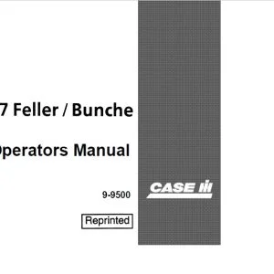 Case 1187 Feller Bunche Operators Manual 9-9500 - PDF DOWNLOAD