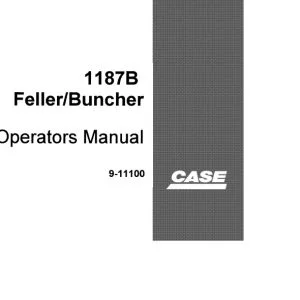 Case 1187B Feller Buncher Operators Manual 9-11100 - PDF DOWNLOAD