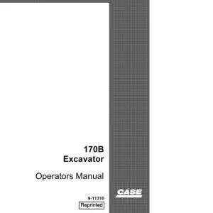 Case 170B Excavator Operators Manual 9-11310 - PDF DOWNLOAD