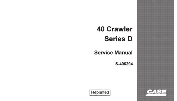 Case 40 Crawler Series D Service Manual S-406294 - PDF DOWNLOAD ...