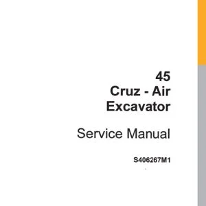Case 45 Cruz-Air Excavator Service Manual S406267M1 - PDF DOWNLOAD