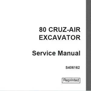 Case 80 Cruz-Air Excavator Service Manual S406162 - PDF DOWNLOAD
