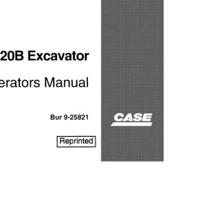 Case 9020B Excavator Operators Manual 9-25821 - PDF DOWNLOAD