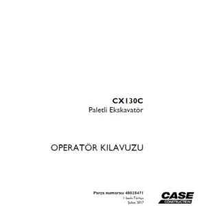 Case CX130C Paletli Ekskavatör OPERATÖR KILAVUZU Parça numarası 48028471 - PDF DOWNLOAD