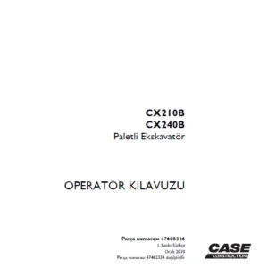 Case CX210B CX240B Paletli Ekskavatör OPERATÖR KILAVUZU Parça numarası 47608326 - PDF DOWNLOAD