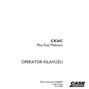 Case CX26C Mini Kazı Makinesi OPERATÖR KILAVUZU Parça numarası 51698837 - PDF DOWNLOAD