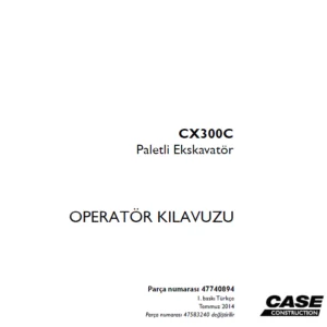 Case CX300C Paletli Ekskavatör OPERATÖR KILAVUZU Parça numarası 47740894 - PDF DOWNLOAD