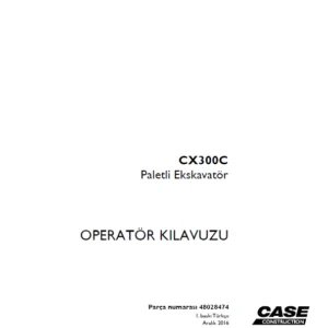 Case CX300C Paletli ekskavatör OPERATÖR KILAVUZU Parça numarası 48028474 - PDF DOWNLOAD