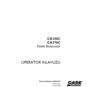 Case CX350C CX370C Paletli Ekskavatör OPERATÖR KILAVUZU Parça numarası 48028475 - PDF DOWNLOAD